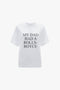 Exclusive 'My Dad Had A Rolls-Royce' Slogan T-shirt in White made of organic cotton by Victoria Beckham with the phrase printed in black capital letters on the front.